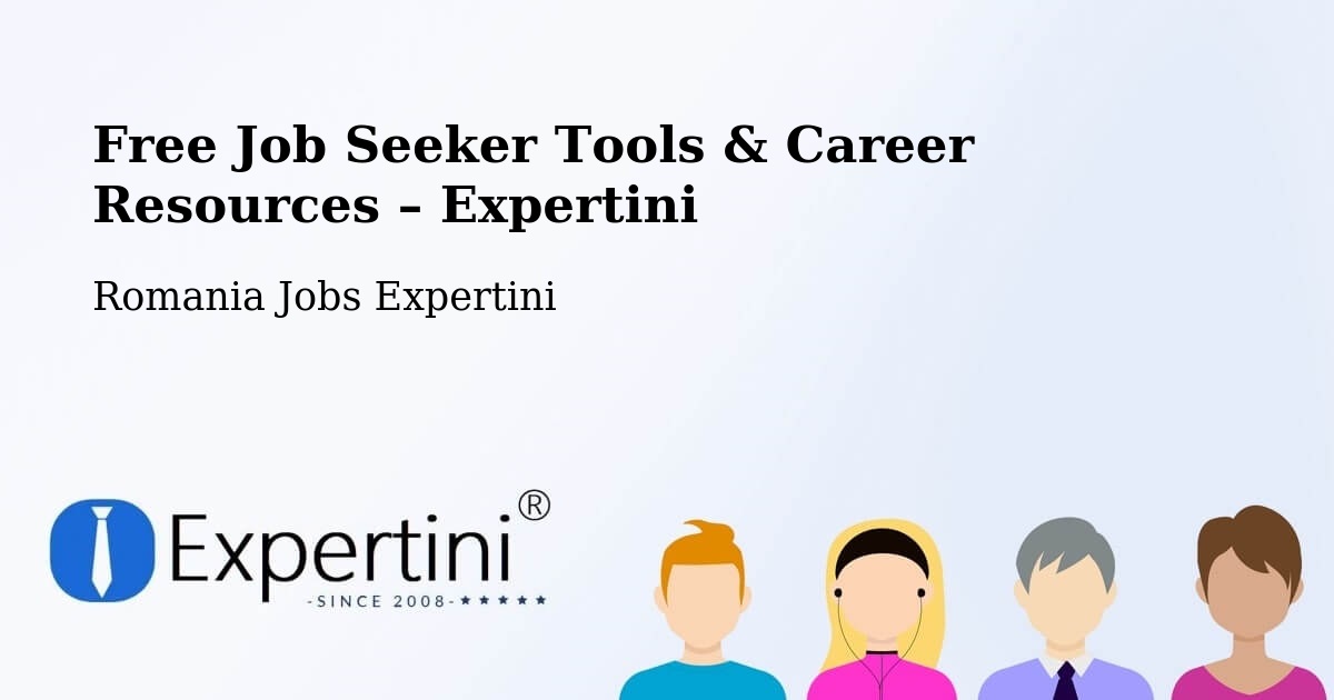 Free Job Seeker Tools & Career Resources – Comuna Glăvile - Comuna Glăvile, Romania Jobs Expertini